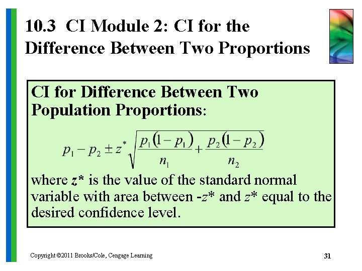 10. 3 CI Module 2: CI for the Difference Between Two Proportions CI for