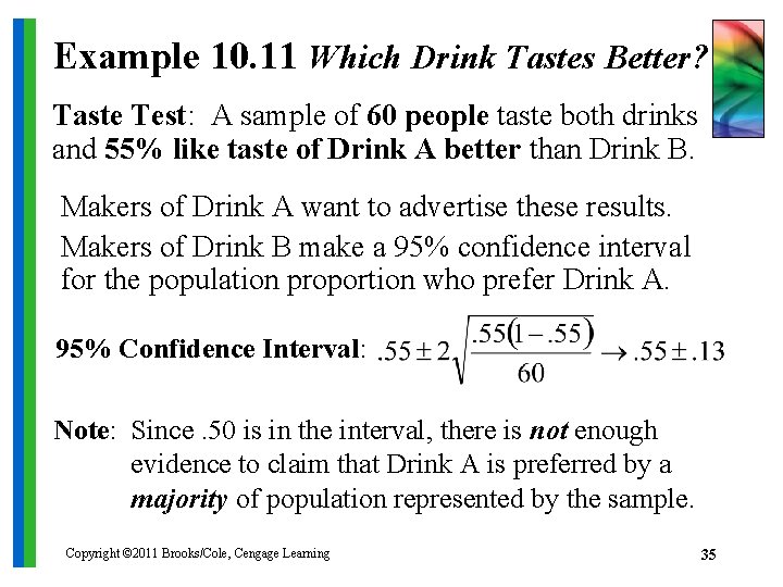 Example 10. 11 Which Drink Tastes Better? Taste Test: A sample of 60 people