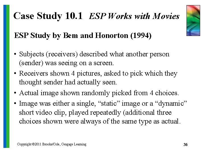 Case Study 10. 1 ESP Works with Movies ESP Study by Bem and Honorton