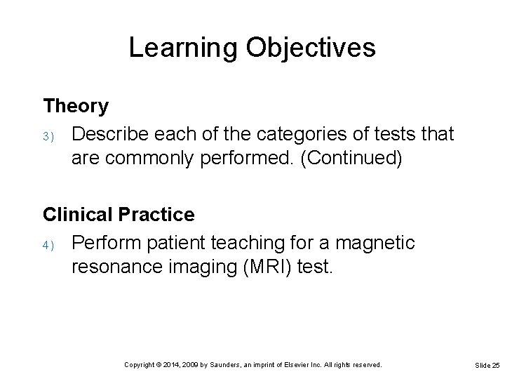 Learning Objectives Theory 3) Describe each of the categories of tests that are commonly