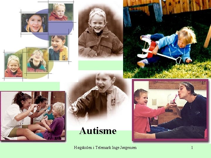 Bilder Autisme Høgskolen i Telemark Inge Jørgensen 1 