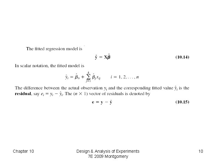 Chapter 10 Design & Analysis of Experiments 7 E 2009 Montgomery 10 