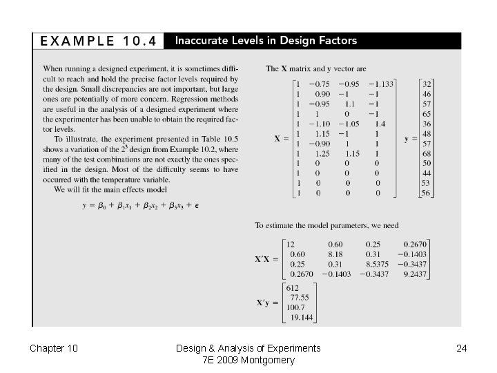 Chapter 10 Design & Analysis of Experiments 7 E 2009 Montgomery 24 