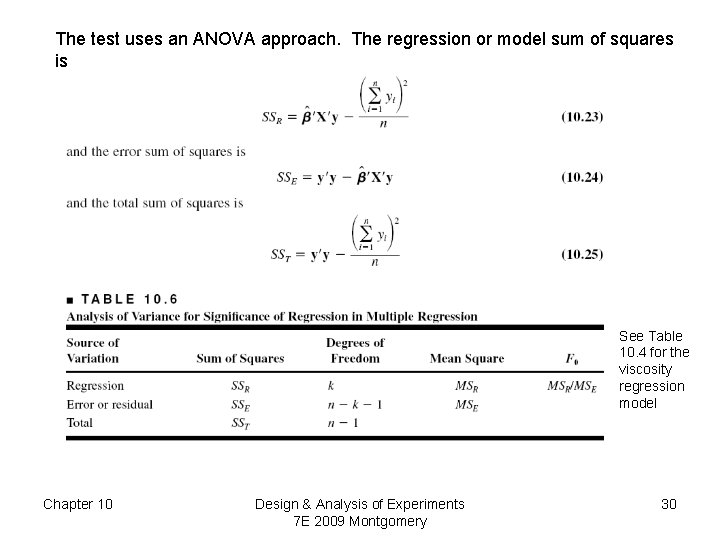 The test uses an ANOVA approach. The regression or model sum of squares is