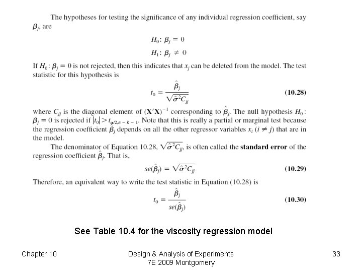 See Table 10. 4 for the viscosity regression model Chapter 10 Design & Analysis