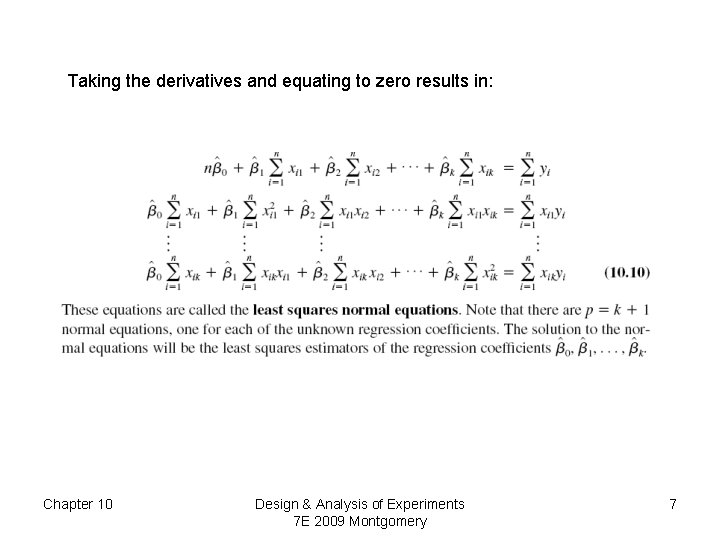 Taking the derivatives and equating to zero results in: Chapter 10 Design & Analysis