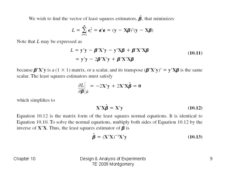 Chapter 10 Design & Analysis of Experiments 7 E 2009 Montgomery 9 