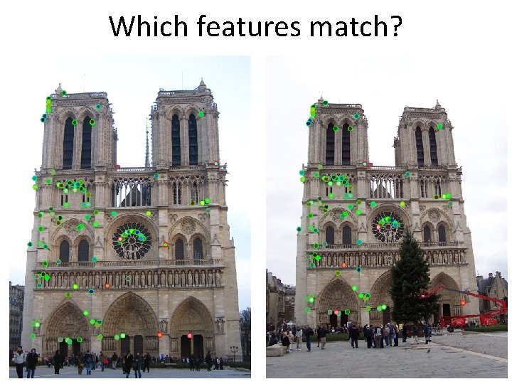 Which features match? Which features match?