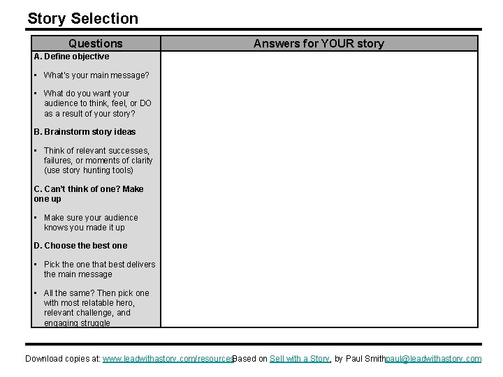 Story Selection Questions Answers for YOUR story A. Define objective • What’s your main