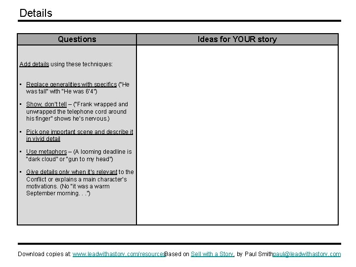 Details Questions Ideas for YOUR story Add details using these techniques: • Replace generalities
