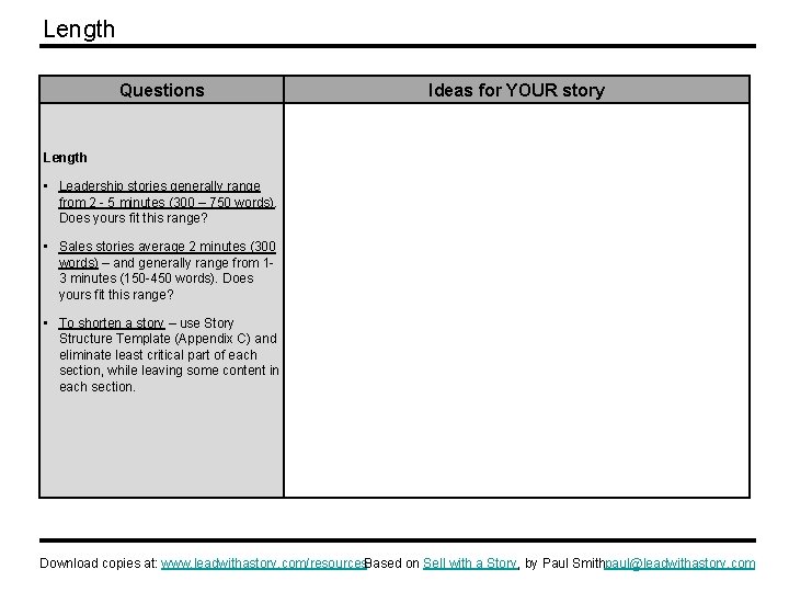 Length Questions Ideas for YOUR story Length • Leadership stories generally range from 2