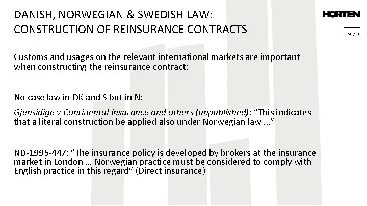 DANISH, NORWEGIAN & SWEDISH LAW: CONSTRUCTION OF REINSURANCE CONTRACTS Customs and usages on the