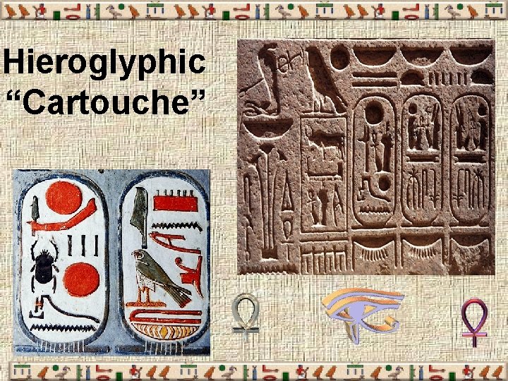Hieroglyphic “Cartouche” 