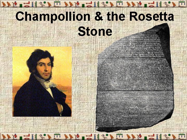 Champollion & the Rosetta Stone 