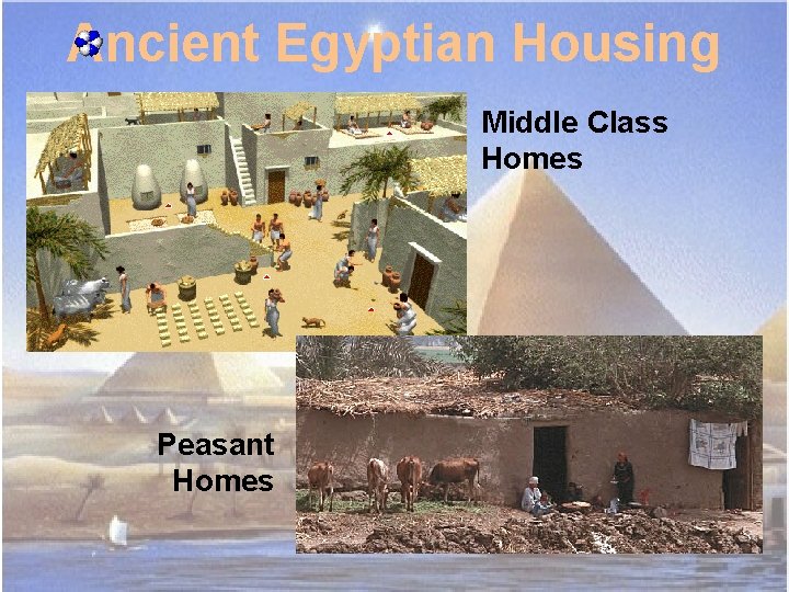 Ancient Egyptian Housing Middle Class Homes Peasant Homes 