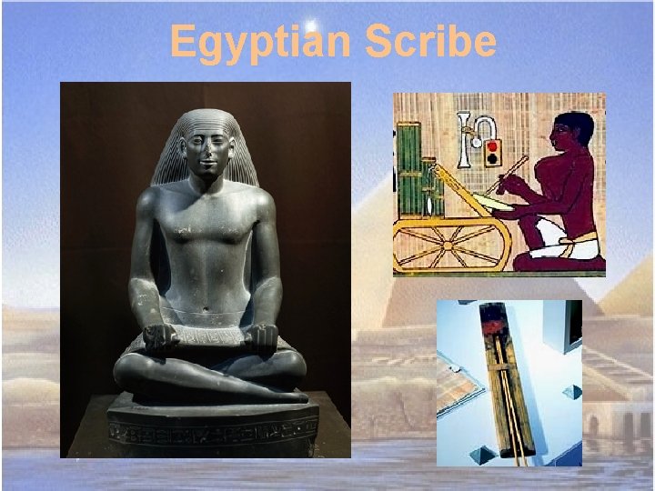 Egyptian Scribe 