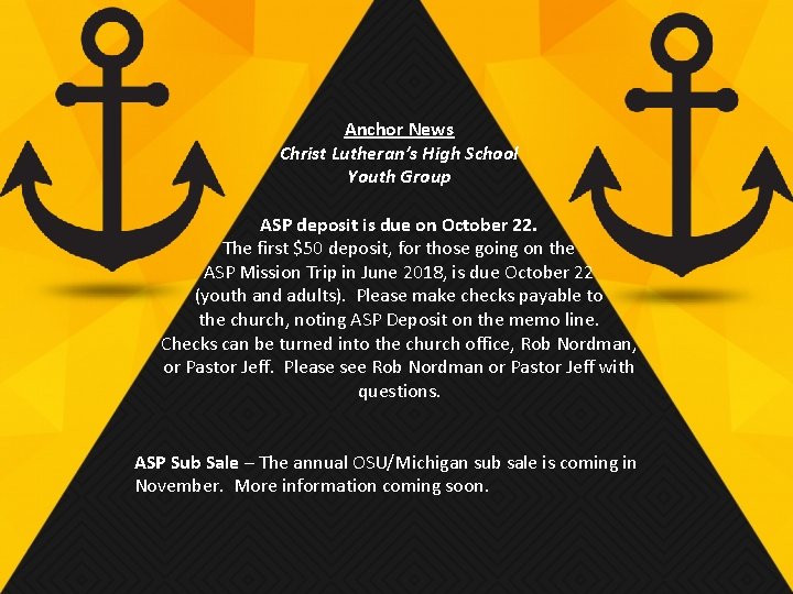Anchor News Christ Lutheran’s High School Youth Group ASP deposit is due on October