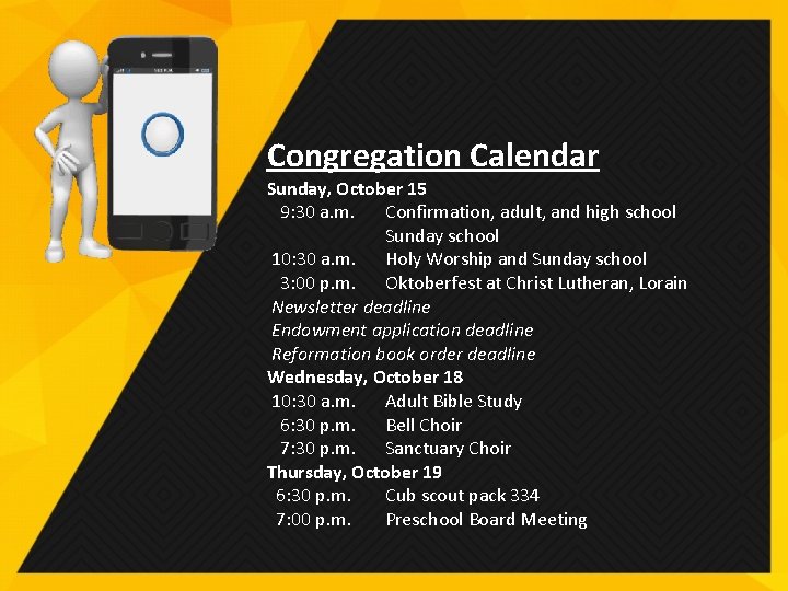 Congregation Calendar Sunday, October 15 9: 30 a. m. Confirmation, adult, and high school