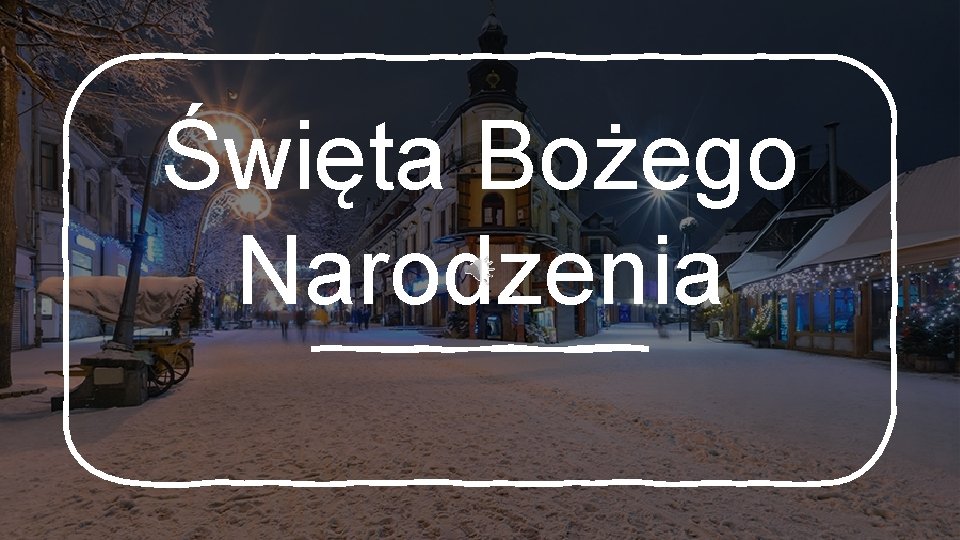 Święta Bożego Narodzenia 