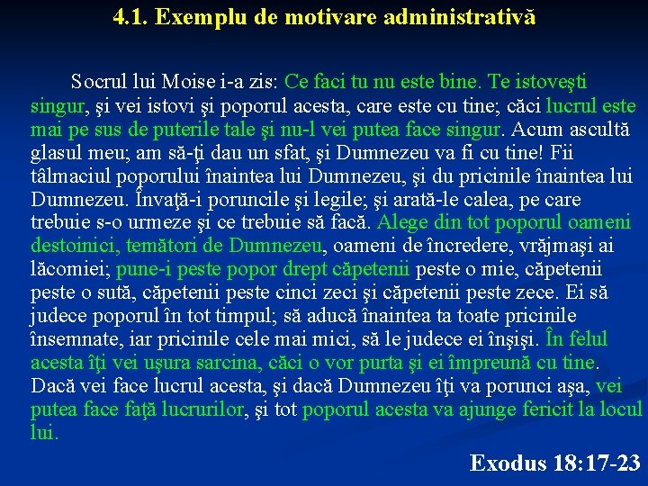 4. 1. Exemplu de motivare administrativă Socrul lui Moise i-a zis: Ce faci tu