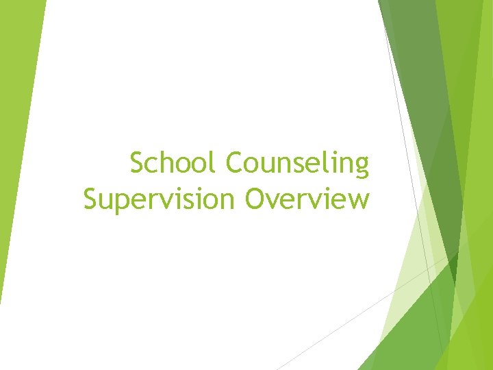 School Counseling Supervision Overview 