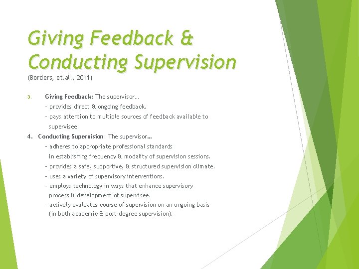 Giving Feedback & Conducting Supervision (Borders, et. al. , 2011) 3. Giving Feedback: The