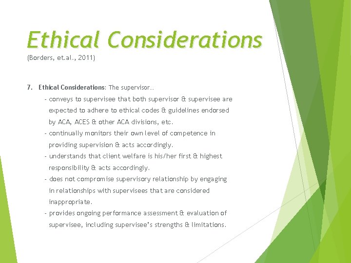 Ethical Considerations (Borders, et. al. , 2011) 7. Ethical Considerations: The supervisor… - conveys