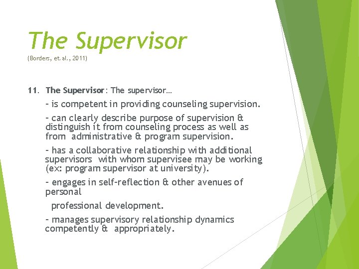 The Supervisor (Borders, et. al. , 2011) 11. The Supervisor: The supervisor… - is