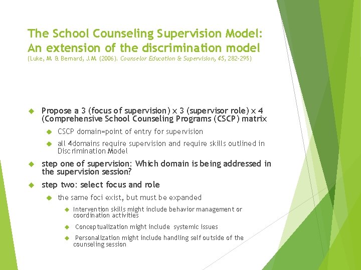 The School Counseling Supervision Model: An extension of the discrimination model (Luke, M. &