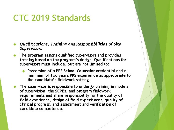 CTC 2019 Standards Qualifications, Training and Responsibilities of Site Supervisors The program assigns qualified