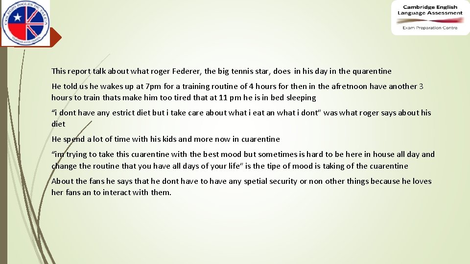 This report talk about what roger Federer, the big tennis star, does in his This report talk about what roger Federer, the big tennis star, does in his