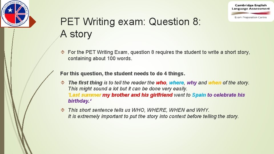PET Writing exam: Question 8: A story For the PET Writing Exam, question 8 PET Writing exam: Question 8: A story For the PET Writing Exam, question 8