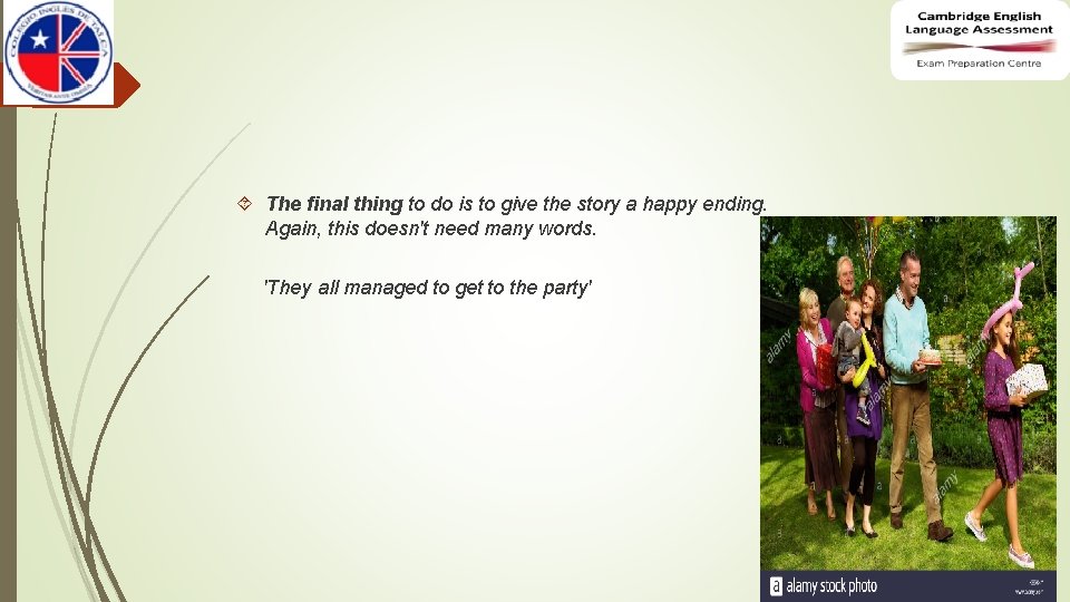 The final thing to do is to give the story a happy ending. The final thing to do is to give the story a happy ending.