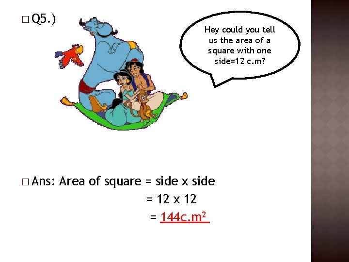 � Q 5. ) � Ans: Hey could you tell us the area of � Q 5. ) � Ans: Hey could you tell us the area of