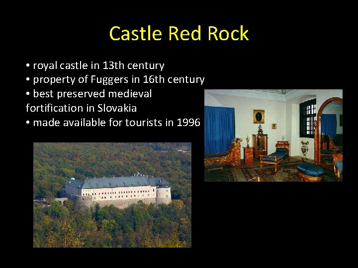 Castle Red Rock • royal castle in 13 th century • property of Fuggers