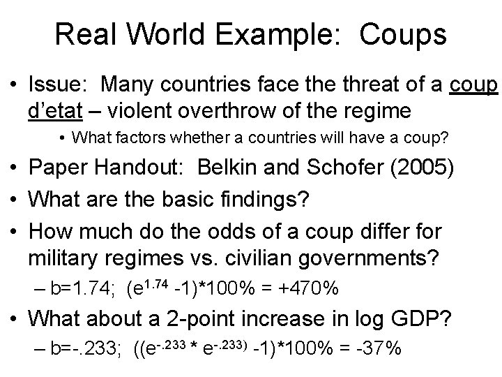 Real World Example: Coups • Issue: Many countries face threat of a coup d’etat