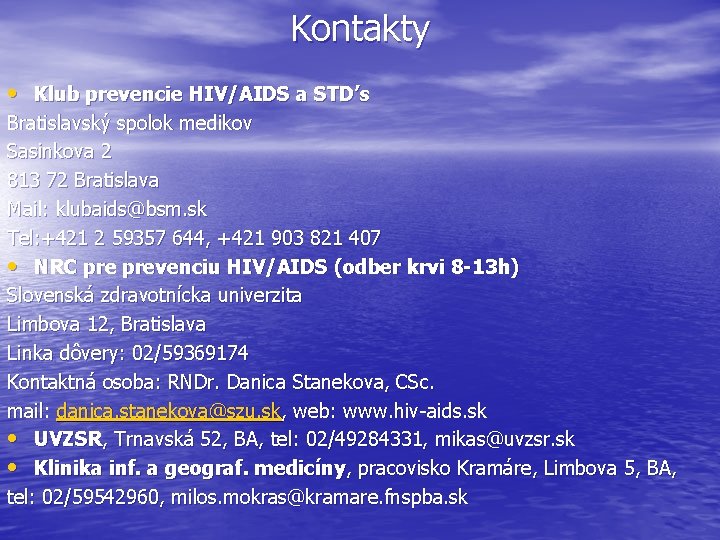 Kontakty • Klub prevencie HIV/AIDS a STD’s Bratislavský spolok medikov Sasinkova 2 813 72