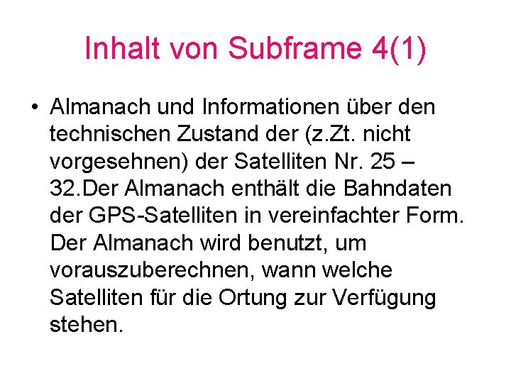 Inhalt von Subframe 4(1) • Almanach und Informationen über den technischen Zustand der (z.