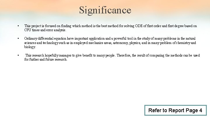 Significance • This project is focused on finding which method is the best method Significance • This project is focused on finding which method is the best method