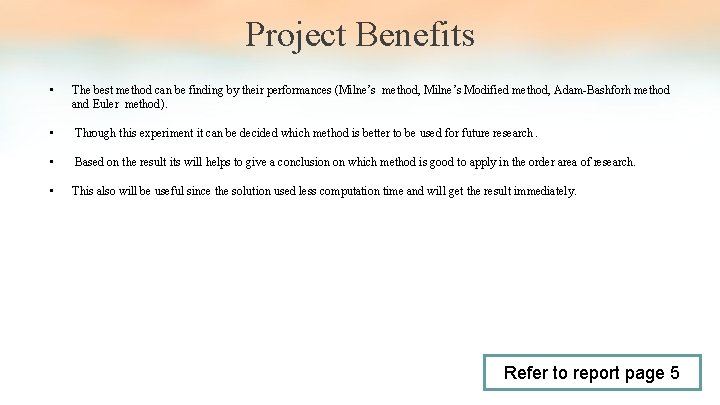 Project Benefits • The best method can be finding by their performances (Milne’s method, Project Benefits • The best method can be finding by their performances (Milne’s method,
