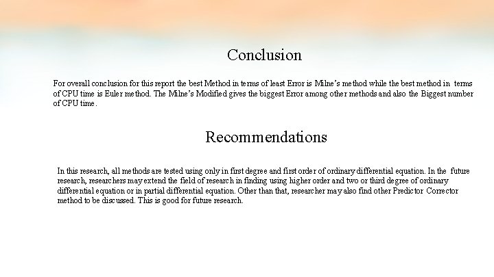 Conclusion For overall conclusion for this report the best Method in terms of least Conclusion For overall conclusion for this report the best Method in terms of least