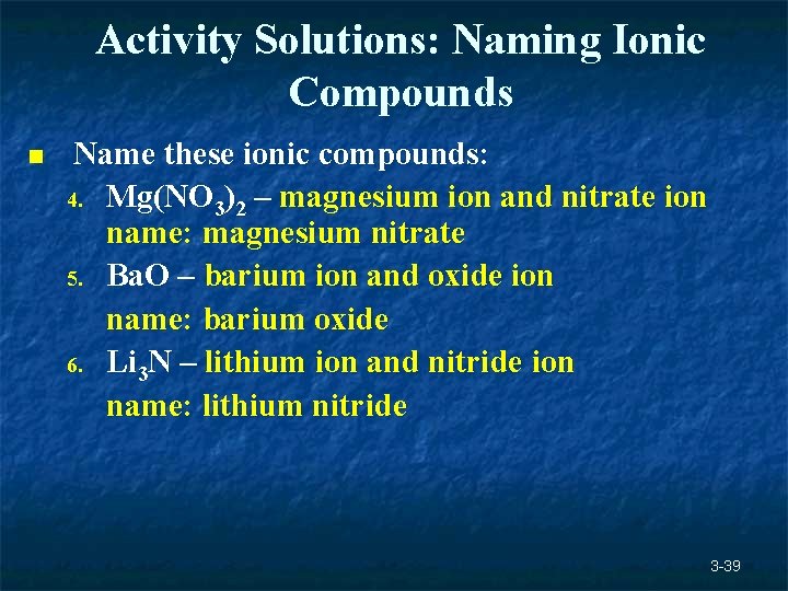 Activity Solutions: Naming Ionic Compounds n Name these ionic compounds: 4. Mg(NO 3)2 – Activity Solutions: Naming Ionic Compounds n Name these ionic compounds: 4. Mg(NO 3)2 –