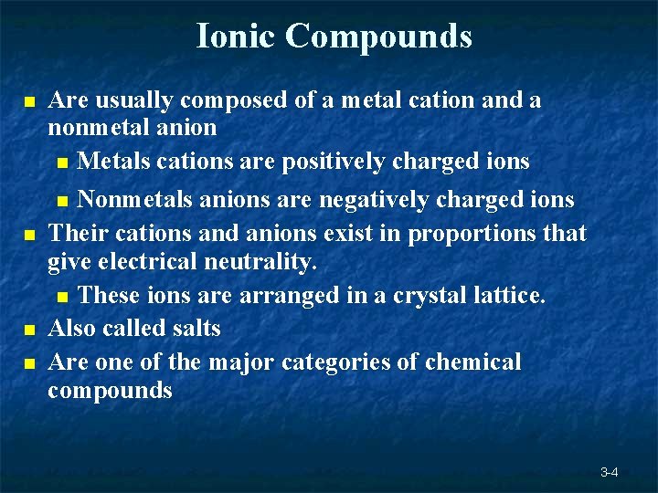 Ionic Compounds n n Are usually composed of a metal cation and a nonmetal Ionic Compounds n n Are usually composed of a metal cation and a nonmetal