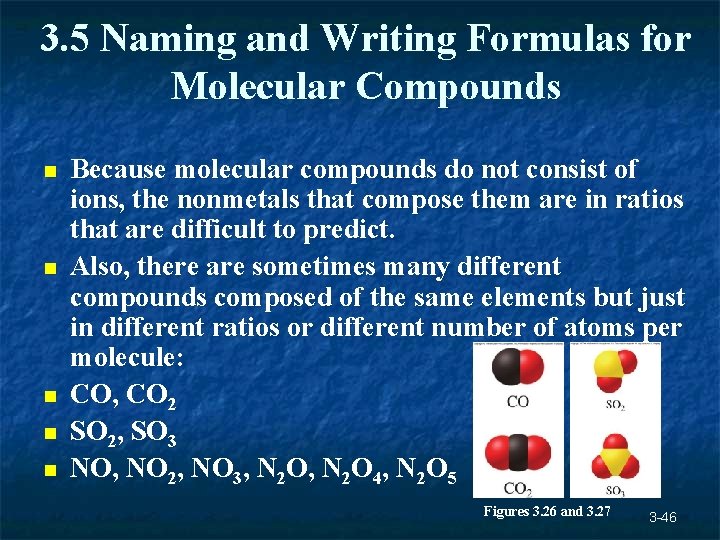3. 5 Naming and Writing Formulas for Molecular Compounds n n n Because molecular 3. 5 Naming and Writing Formulas for Molecular Compounds n n n Because molecular