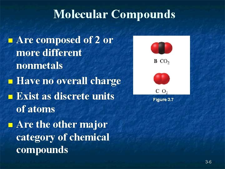 Molecular Compounds Are composed of 2 or more different nonmetals n Have no overall Molecular Compounds Are composed of 2 or more different nonmetals n Have no overall