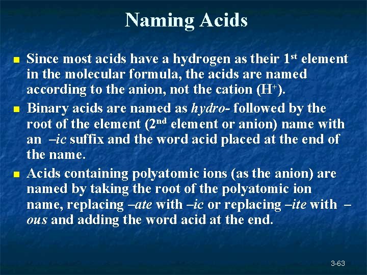 Naming Acids n n n Since most acids have a hydrogen as their 1 Naming Acids n n n Since most acids have a hydrogen as their 1