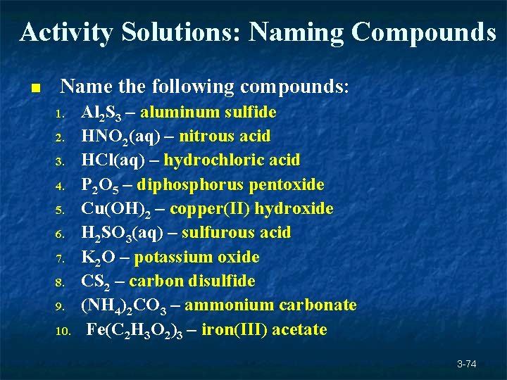 Activity Solutions: Naming Compounds n Name the following compounds: 1. 2. 3. 4. 5. Activity Solutions: Naming Compounds n Name the following compounds: 1. 2. 3. 4. 5.