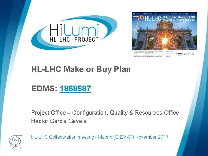 HL-LHC Make or Buy Plan EDMS: 1868587 Project Office – Configuration, Quality & Resources