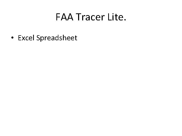 FAA Tracer Lite. • Excel Spreadsheet 