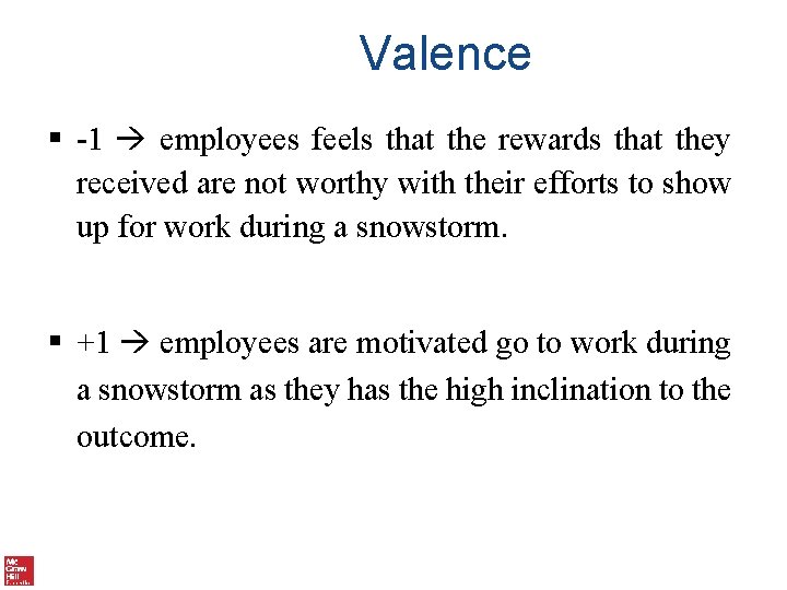 Valence § -1 employees feels that the rewards that they received are not worthy